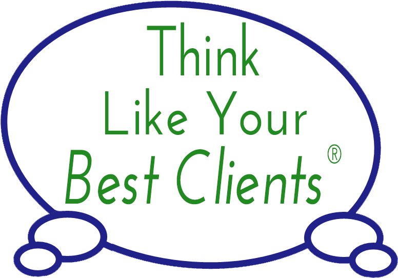 Think Like Your Best Clients